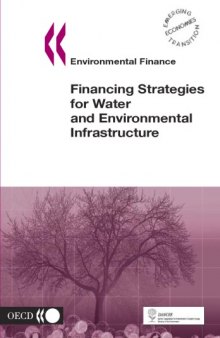 Financing strategies for water and environmental infrastructure : environmental infrastructure