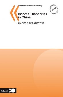 Income disparities in China an OECD perspective : [Seminar on Income Inequality Trends from Chinese and International Perspectives held in Paris on 20 and 21 October 2003]