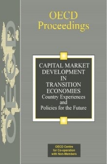 Capital market development in transition economies : country experiences and policies for the future ; [Conference on the Development of Securities Markets in Central and Eastern Europe and Russia in Paris on 20 - 21 October 1997