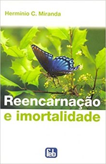 Reencarnação e Imortalidade