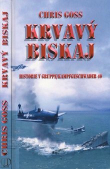 Krvavy Biskaj  Historie V GruppeKampfgeschwader 40