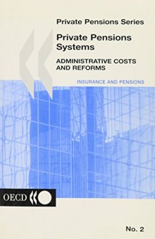 Private pensions systems : administrative costs and reforms.