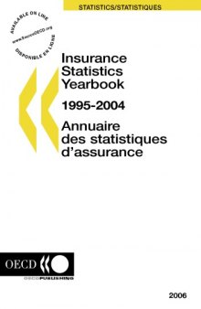 Insurance Statistics Yearbook 1995-2004 : 2006 Edition.