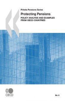 Protecting pensions : policy analysis and examples from OECD coutries.