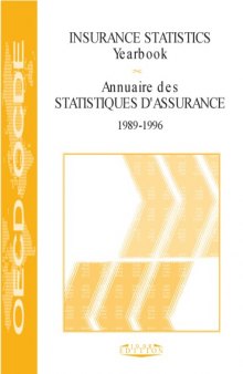 Insurance statistics yearbook : 1989/1996 = Annuaire des statistiques dássurance : 1989/1996.