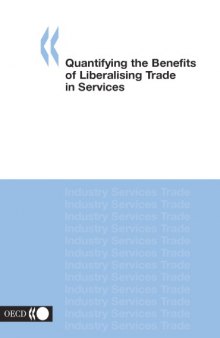 Quantifying the benefits of liberalising trade in services.