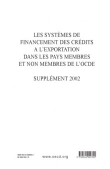 Les systèmes de financement des crédits à l’exportation dans les pays membres et non membres de l’OCDE : Supplément 2002.