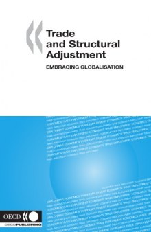 Trade and strucutral adjustmemt : embracing globalisation.