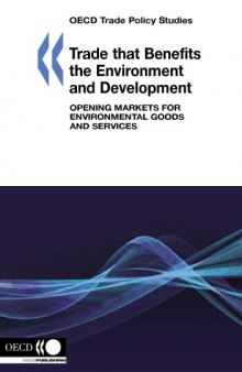 OECD Trade Policy Studies Trade that Benefits the Environment and Development Opening Markets for Environmental Goods and Services.