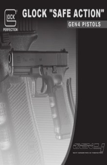 GLOCK «SAFE ACTION» GEN4 PISTOLS