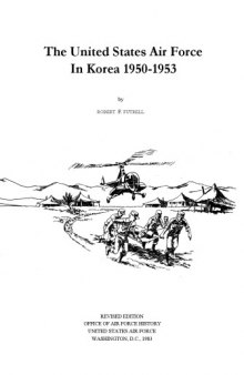 The United States Air Force In Korea 1950-1953