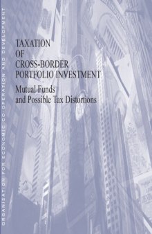 Taxation of cross-border portfolio investment : mutual funds and possible tax distortions.