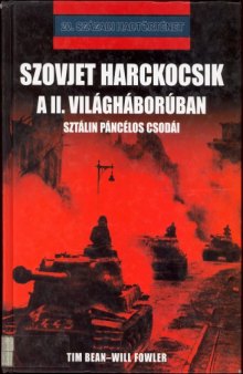 Szovjet harckocsik a II. világháborúban : Sztálin páncélos csodái