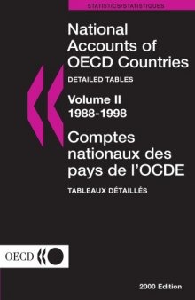 National accounts of OECD countries. Volume II, Detailed tables = Comptes nationaux des pays de l’OCDE. Volume II, Tableaux détaillés.