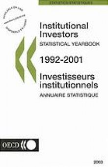 Institutional investors = Investisseurs institutionnels : Statistical yearbook = Annuaire statistique.