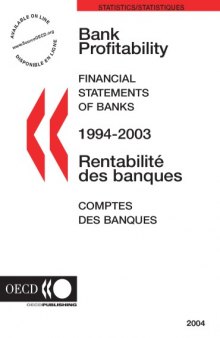 Bank Profitability : Financial Statements of Banks 2004.
