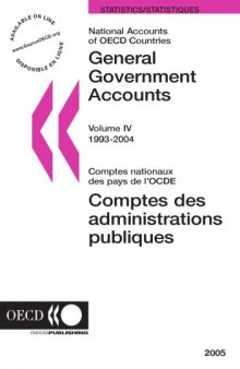 National Accounts of OECD Countries : Vol. 4: General Government Accounts 1993-2004 (2005 Edition).