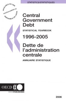 Central government debt : statistical yearbook = Dette de l’administration centrale : annuaire statistique.