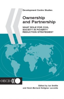 Ownership and Partnership : What Role for Civil Society in Poverty Reduction Strategies?