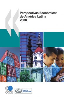 Perspectivas Economicas de America Latina 2008.