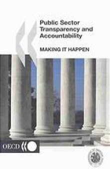 Public sector transparency and accountability : making it happen
