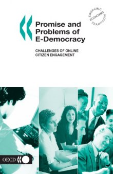 Promise and Problems of E-Democracy : Challenges of Online Citizen Engagement.