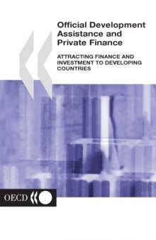 Official Development Assistance and Private Finance : Attracting Finance and Investment to Developing Countries.