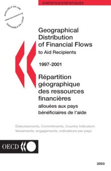 Geographical Distribution of Financial Flows to Aid Recipients 1997 / 2003 Edition.