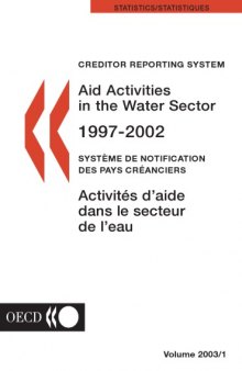 Aid activities to the water sector 1997-2002 / Activités d’aide dans le secteur de l’eau 1997-2002 / Comité d’aide au développement.