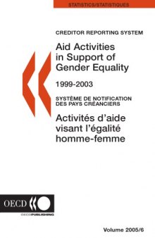 Creditor Reporting System on Aid Activities : Aid Activities in Support of Gender Equality 1999-2003- Volume 2005 Issue 6.