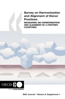 Survey on harmonisation and alignment of donor practices : measuring aid harmonisation and alignment in 14 partner countries.