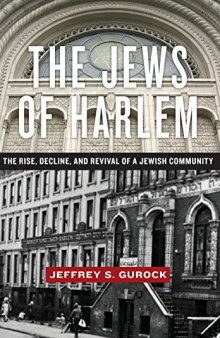 The Jews of Harlem: The Rise, Decline, and Revival of a Jewish Community