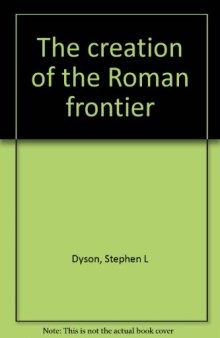 The Creation of the Roman Frontier