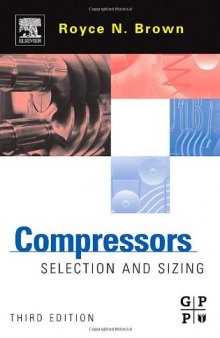 Compressors, Third Edition: Selection and Sizing