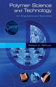 Polymer Science and Technology : for Engineers and Scientists
