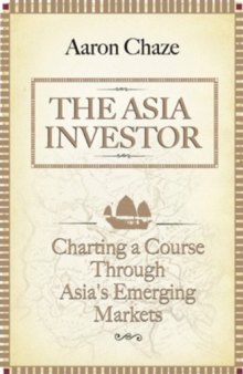 The Asia investor : charting a course through Asia's emerging markets