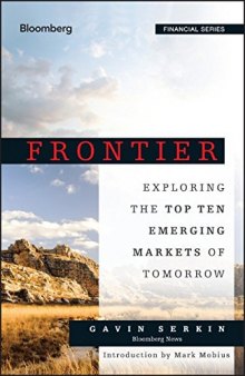 Frontier : exploring the top ten emerging markets of tomorrow