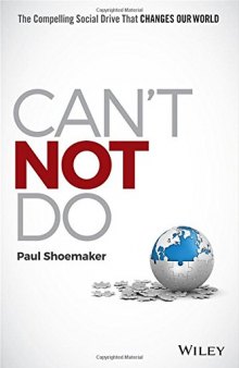 Can't not do : the compelling social drive that changes our world