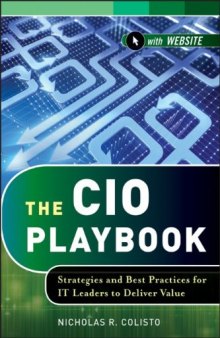 The CIO playbook : strategies and best practices for IT leaders to deliver value