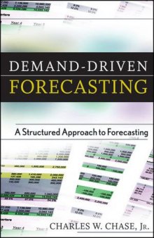 Demand-driven forecasting : a structured approach to forecasting