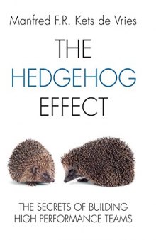 The hedgehog effect : executive coaching and the secrets of building high performance teams