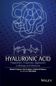 Hyaluronic acid : preparation, properties, application in biology and medicine