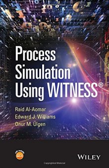 Process simulation using WITNESS : including lean and Six-sigma applications