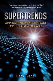 Supertrends : winning investment strategies for the coming decades