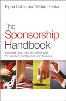 The Sponsorship Handbook : Essential Tools, Tips and Techniques for Sponsors and Sponsorship Seekers