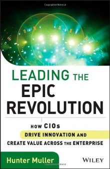 Leading the Epic Revolution: How CIOs Drive Innovation and Create Value Across the Enterprise