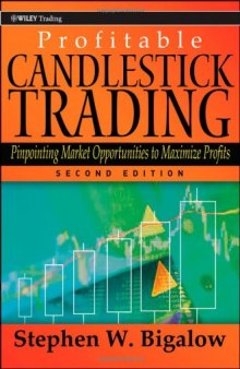 Profitable candlestick trading : pinpointing market opportunities to maximize profits