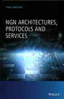 NGN architectures, protocols, and services