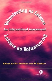 Volunteering as leisure/leisure as volunteering: an international assessment