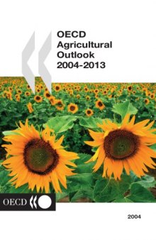 OECD Agricultural Outlook 2004-2013, 2004 Edition.